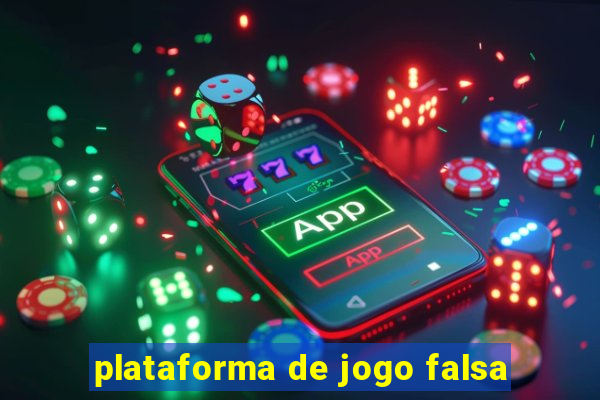 plataforma de jogo falsa